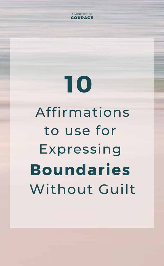 10 affirmations to use for expressing boundaries without guilt - Pinterest