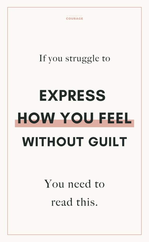 If you struggle to express how you feel without guilt you need to read this pinterest covre