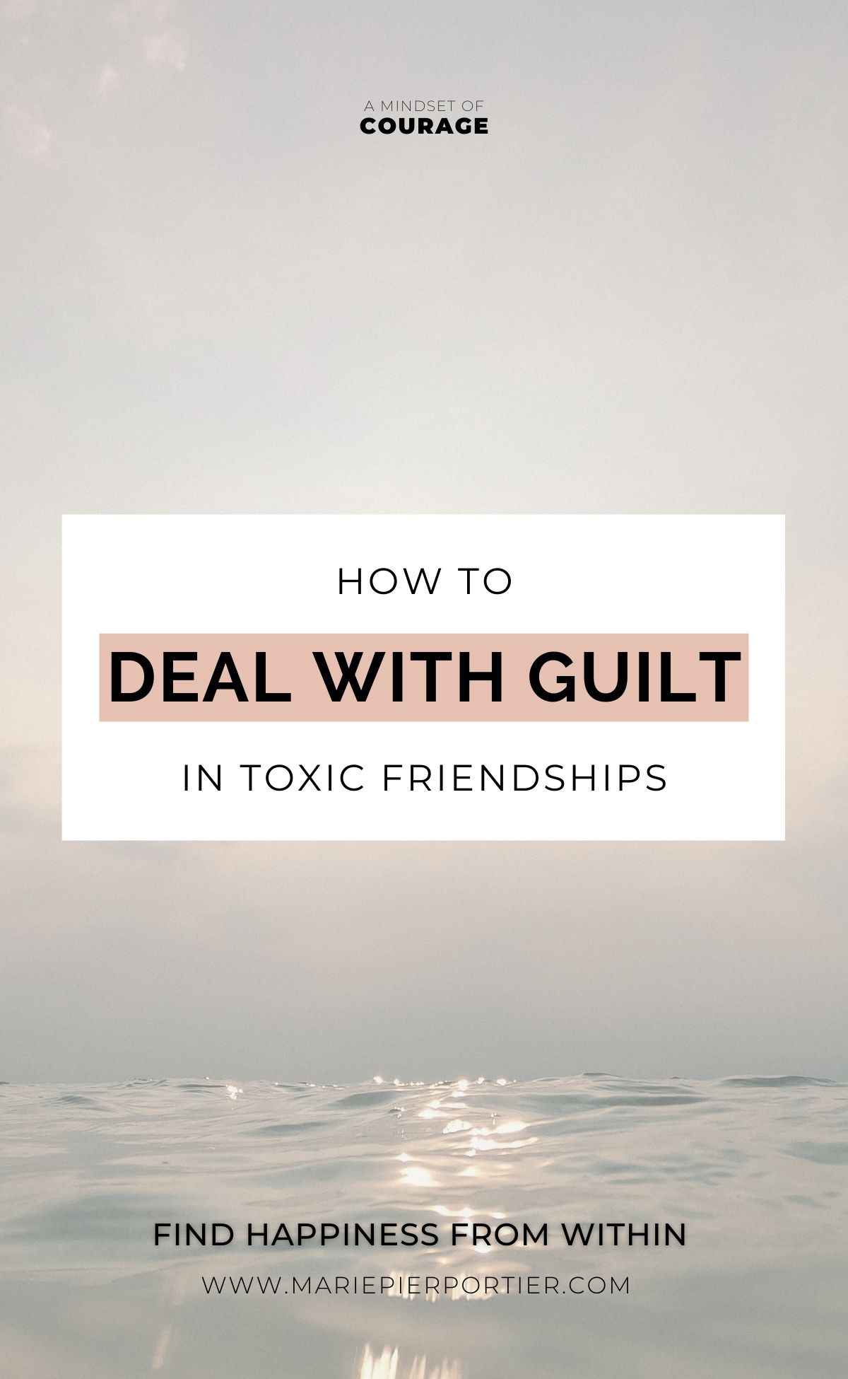 How to Deal with Guilt in Toxic Friendships