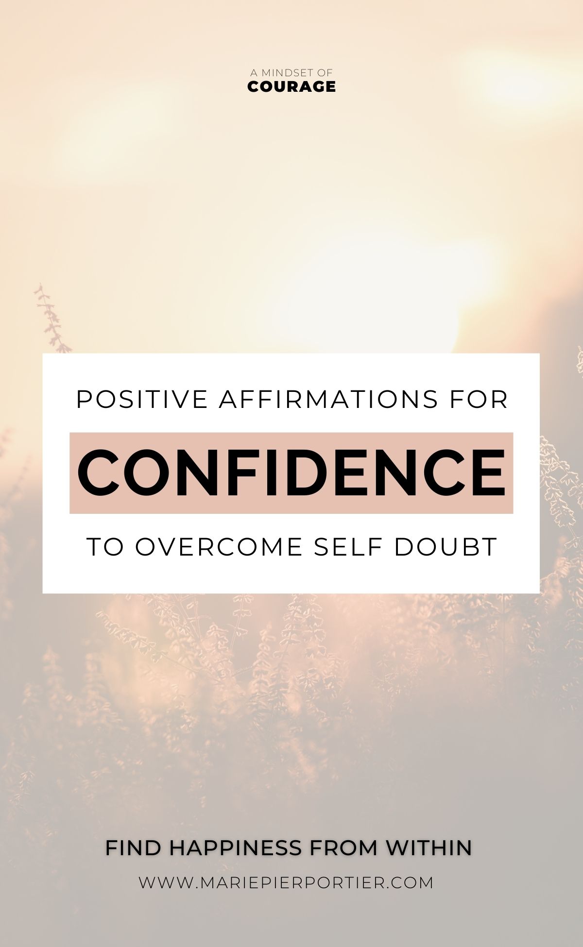 21 Positive Affirmations to Increase Confidence and Overcome Self Doubt