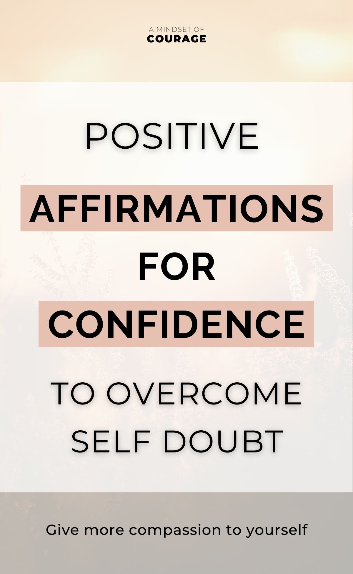 21 Positive Affirmations to Increase Confidence and Overcome Self Doubt