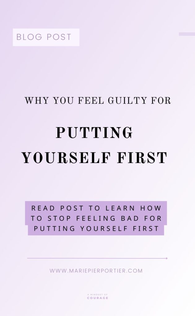 Why you feel guilty for putting yourself first Pinterest
