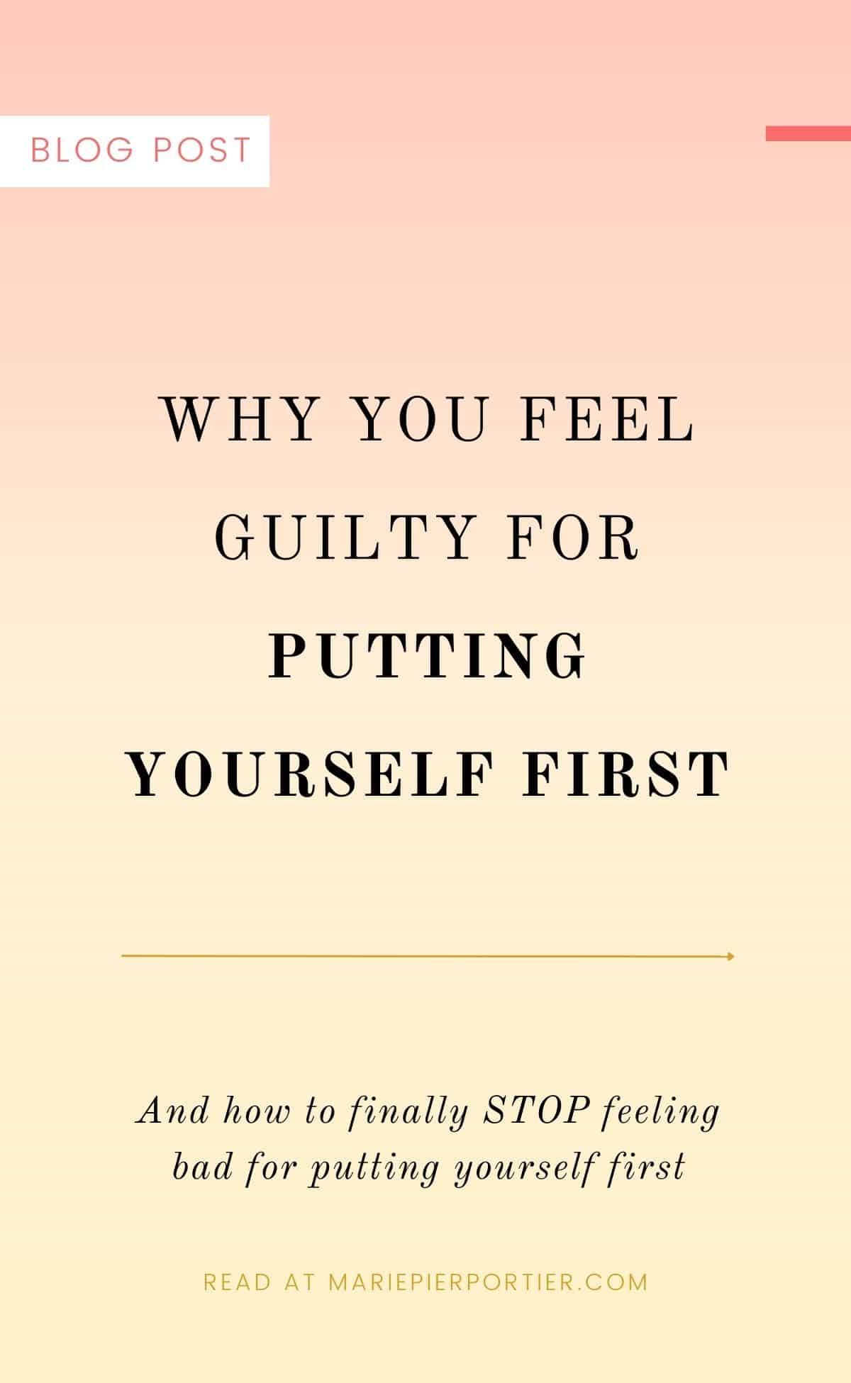Toxic Guilt: Why You Feel Guilty and How to Fix it