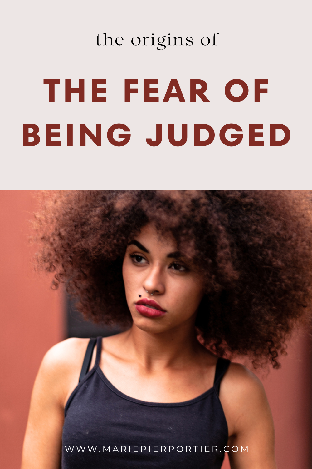 the origins of the fear of being judged - woman - pinterest image
