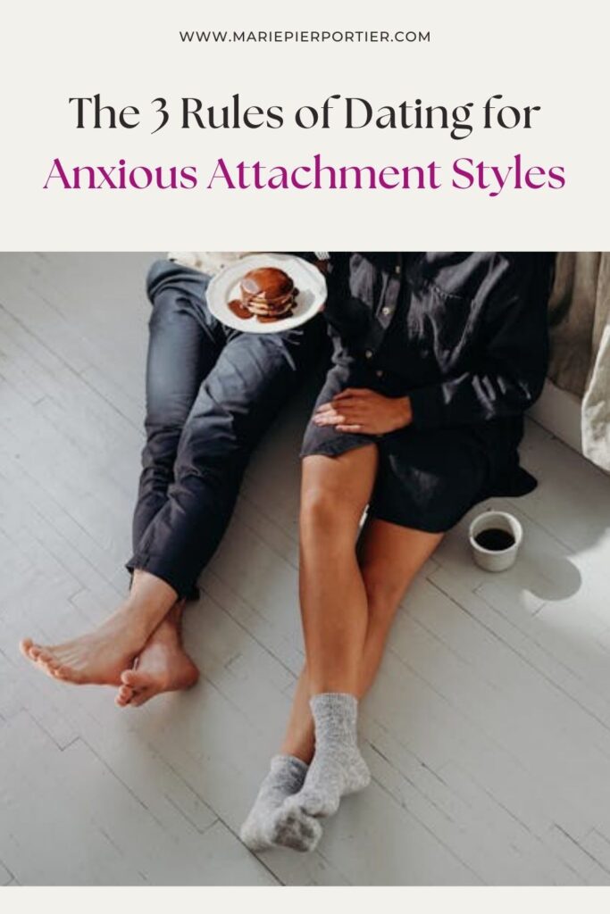 3 rules of dating for anxious attachment style